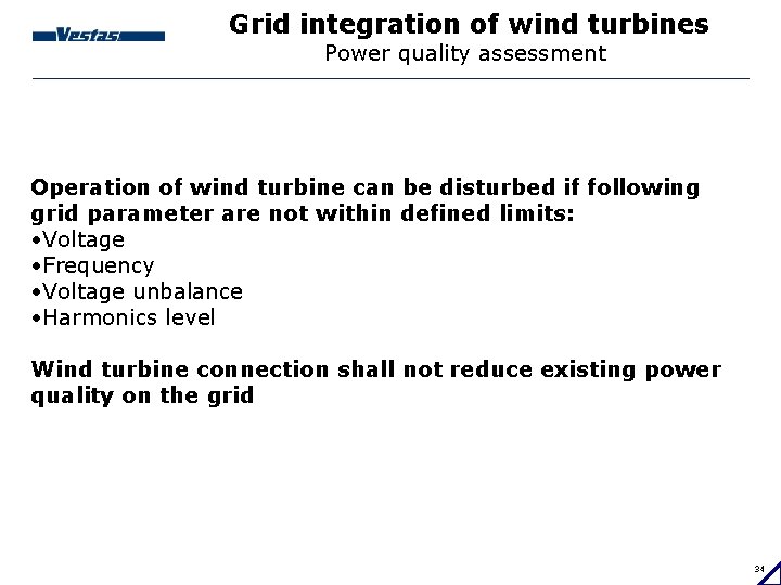 Grid integration of wind turbines Power quality assessment Operation of wind turbine can be