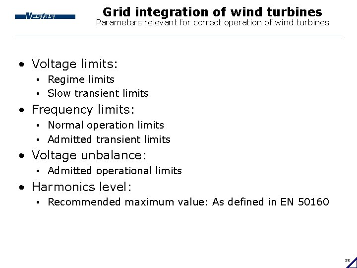 Grid integration of wind turbines Parameters relevant for correct operation of wind turbines •