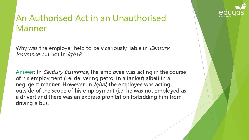 An Authorised Act in an Unauthorised Manner Why was the employer held to be