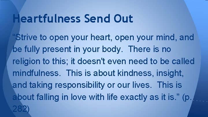 Heartfulness Send Out “Strive to open your heart, open your mind, and be fully