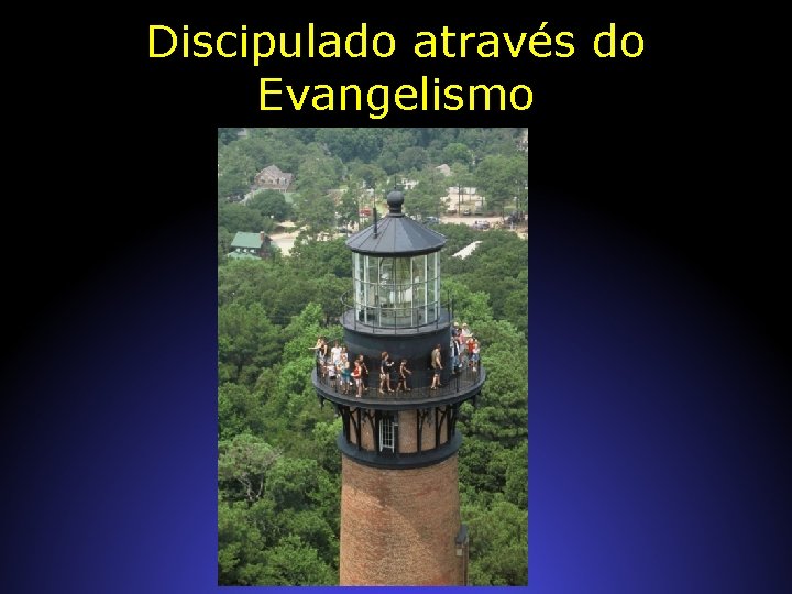 Discipulado através do Evangelismo 