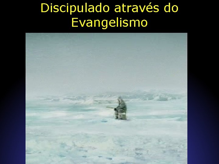 Discipulado através do Evangelismo 