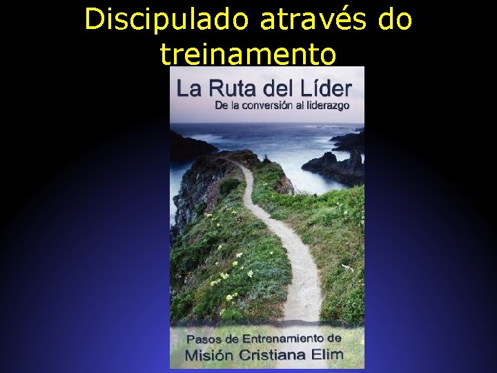 Discipulado através do treinamento 