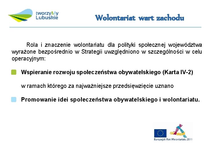 Wolontariat wart zachodu Rola i znaczenie wolontariatu dla polityki społecznej województwa wyrażone bezpośrednio w