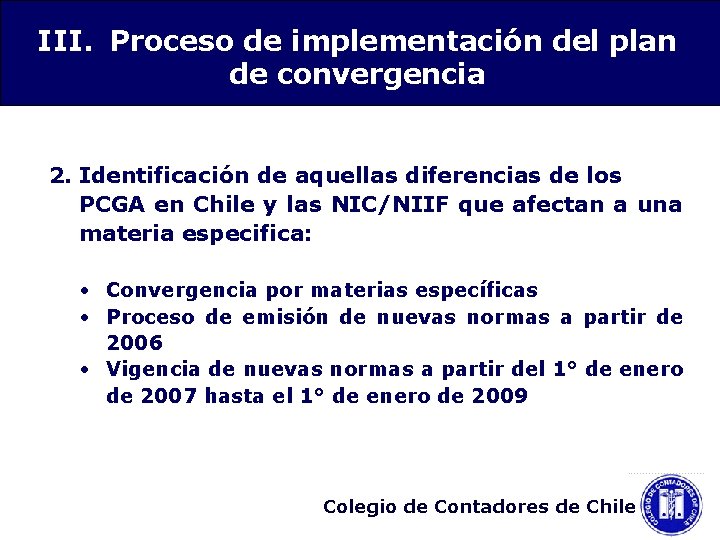 III. Proceso de implementación del plan de convergencia 2. Identificación de aquellas diferencias de