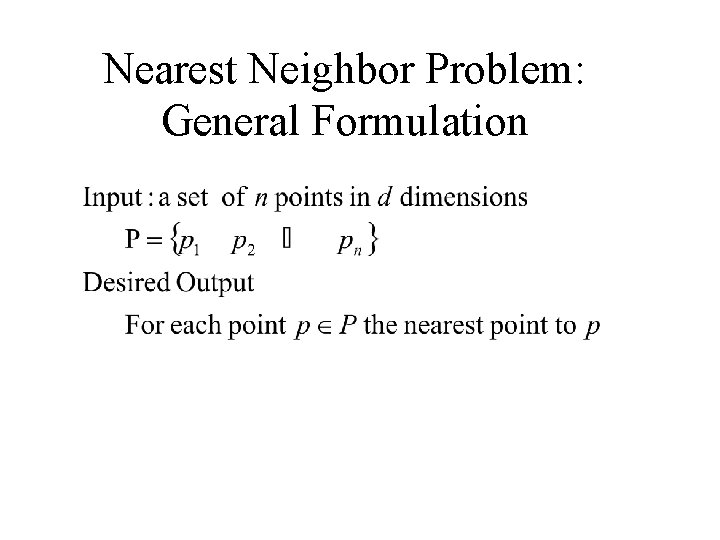 Nearest Neighbor Problem: General Formulation 