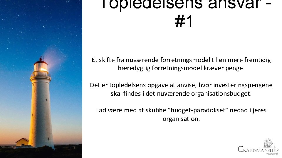 Topledelsens ansvar #1 Et skifte fra nuværende forretningsmodel til en mere fremtidig bæredygtig forretningsmodel