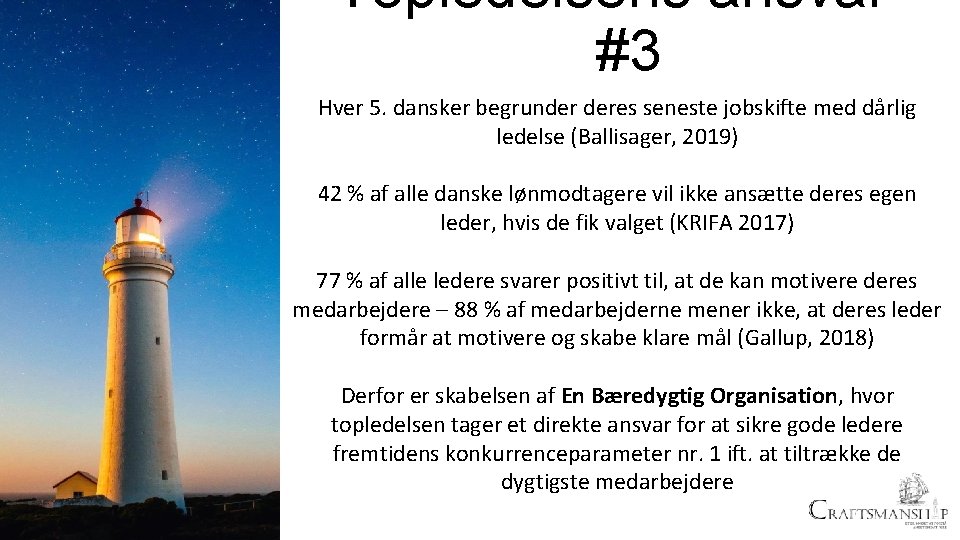 Topledelsens ansvar #3 Hver 5. dansker begrunder deres seneste jobskifte med dårlig ledelse (Ballisager,