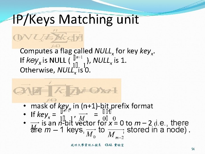 IP/Keys Matching unit Computes a flag called NULLx for keyx. If keyx is NULL