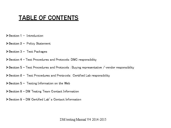  TABLE OF CONTENTS ØSection 1 - Introduction ØSection 2 - Policy Statement ØSection