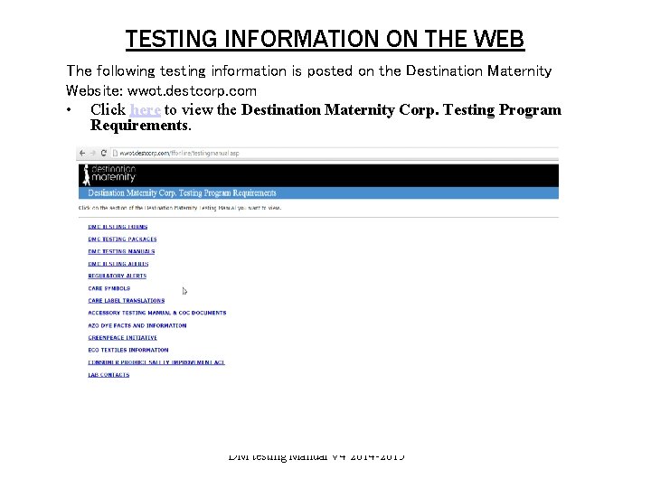 TESTING INFORMATION ON THE WEB The following testing information is posted on the Destination