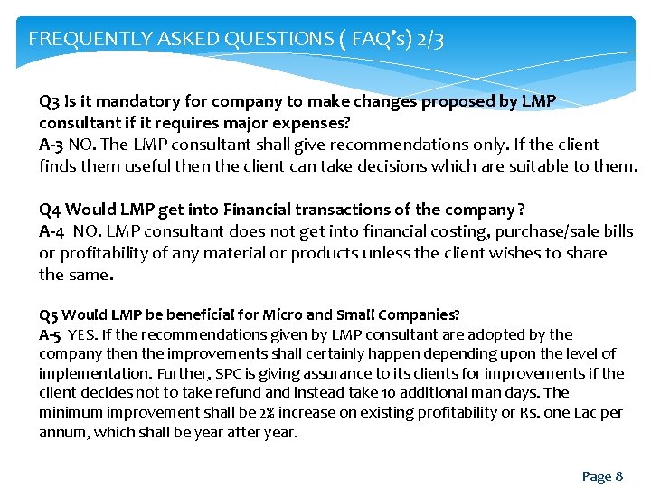 FREQUENTLY ASKED QUESTIONS ( FAQ’s) 2/3 Q 3 Is it mandatory for company to