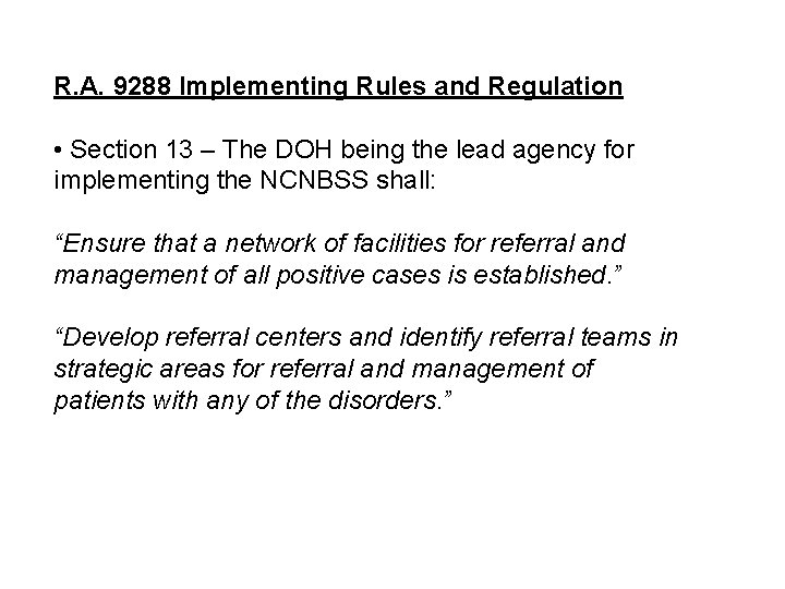 R. A. 9288 Implementing Rules and Regulation • Section 13 – The DOH being