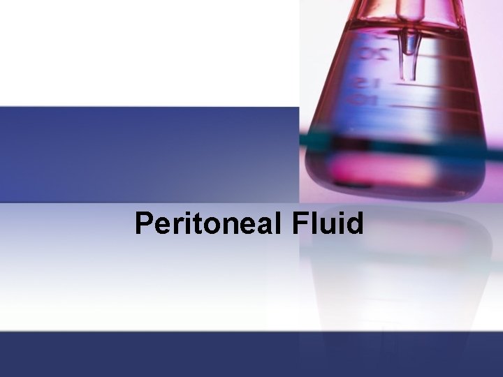 Peritoneal Fluid 