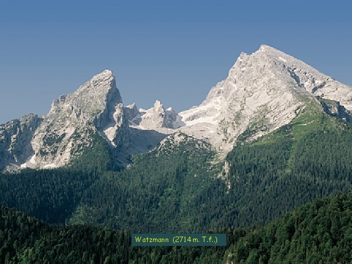 Watzmann (2714 m. T. f. . ) 