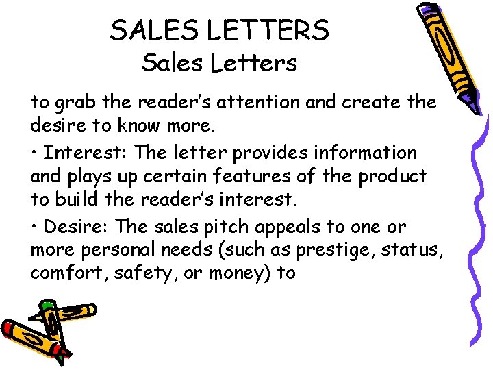 SALES LETTERS Sales Letters to grab the reader’s attention and create the desire to