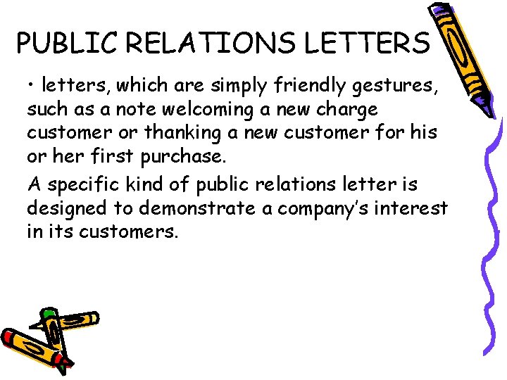 PUBLIC RELATIONS LETTERS • letters, which are simply friendly gestures, such as a note