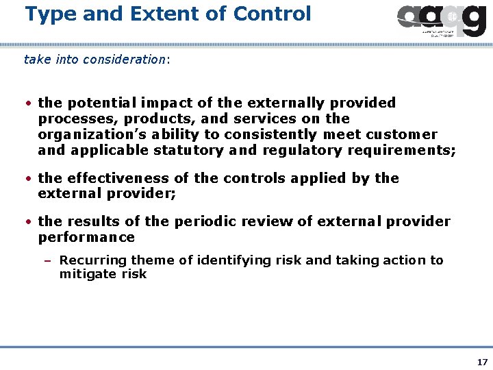 Type and Extent of Control take into consideration: • the potential impact of the