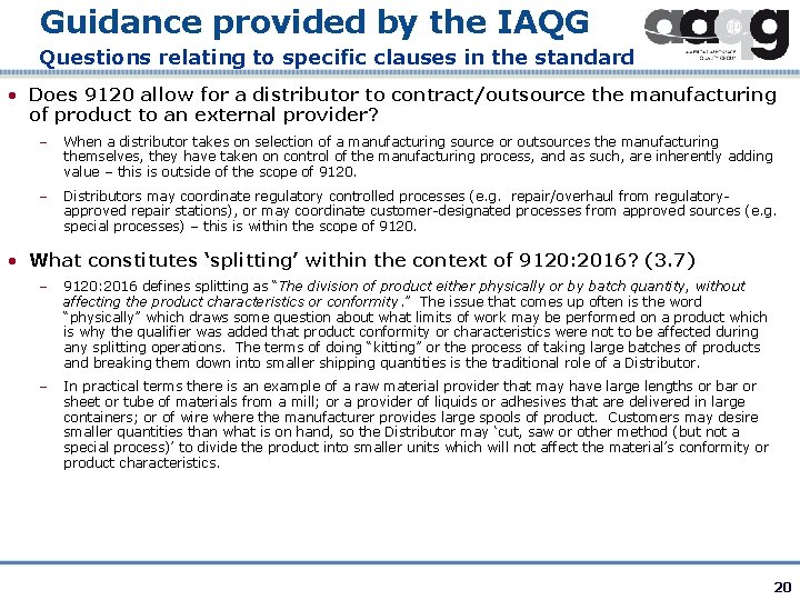 Guidance provided by the IAQG Questions relating to specific clauses in the standard •