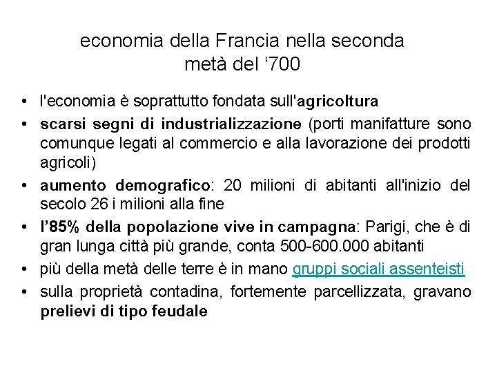 economia della Francia nella seconda metà del ‘ 700 • l'economia è soprattutto fondata