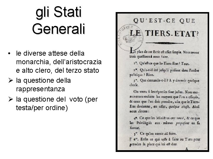 gli Stati Generali • le diverse attese della monarchia, dell’aristocrazia e alto clero, del