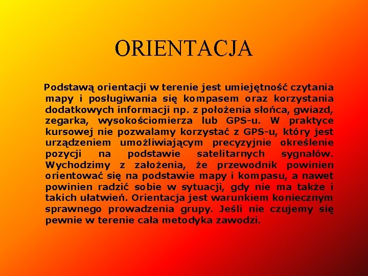 Orientacja w terenie sposoby orientacji Orientowanie si w
