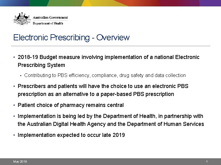 Electronic Prescribing - Overview • 2018 -19 Budget measure involving implementation of a national