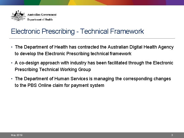 Electronic Prescribing - Technical Framework • The Department of Health has contracted the Australian