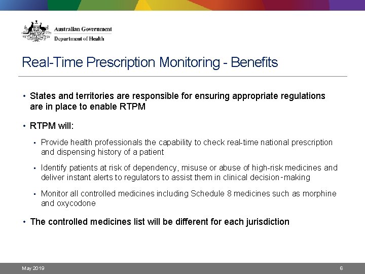 Real-Time Prescription Monitoring - Benefits • States and territories are responsible for ensuring appropriate