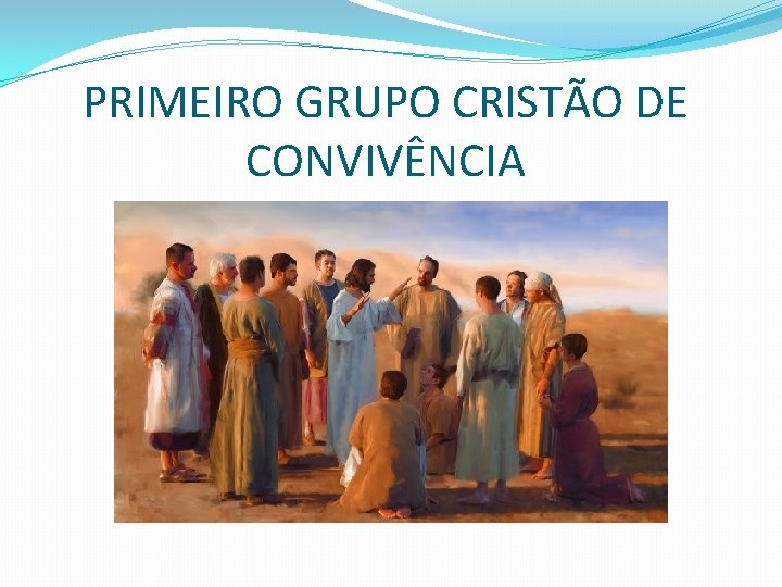 PRIMEIRO GRUPO CRISTÃO DE CONVIVÊNCIA 