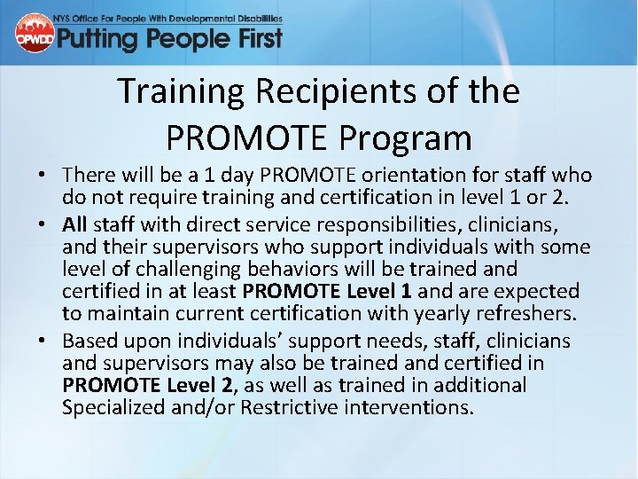 Training Recipients of the PROMOTE Program • There will be a 1 day PROMOTE