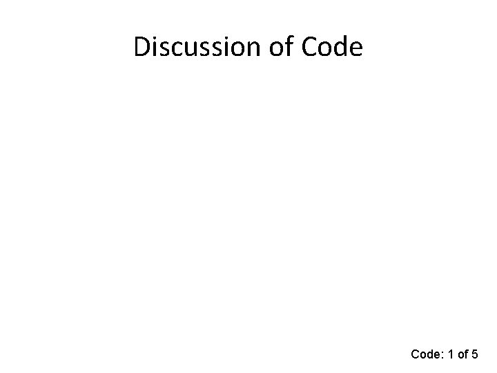 Discussion of Code: 1 of 5 