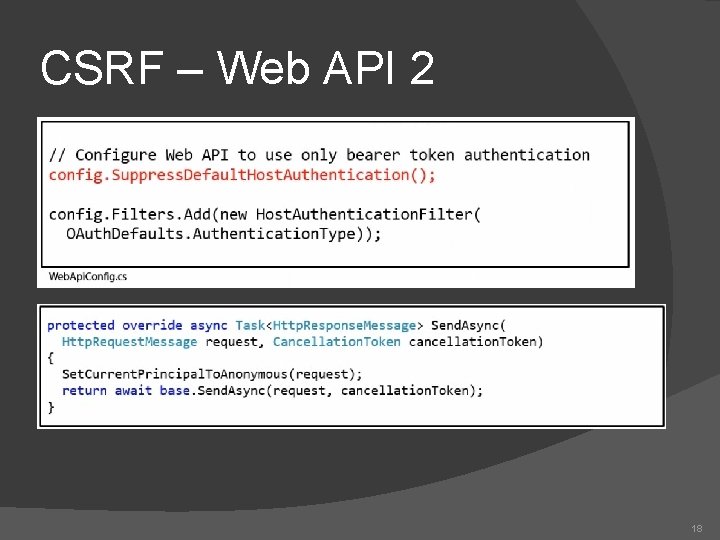 CSRF – Web API 2 18 CSRF – Web API 2 18