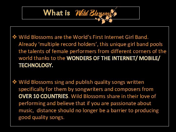 What is v Wild Blossoms are the World’s First Internet Girl Band. Already ‘multiple