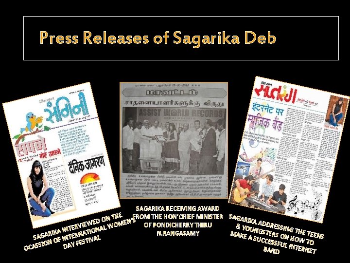 Press Releases of Sagarika Deb SAGARIKA RECEIVING AWARD E H FROM THE HON’CHIEF MINISTER