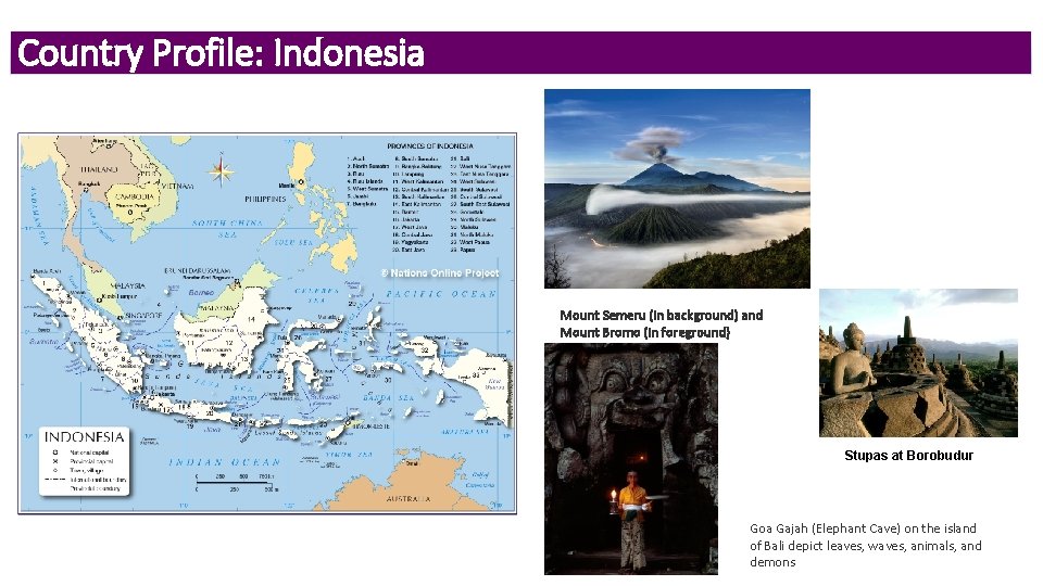 Country Profile: Indonesia Mount Semeru (in background) and Mount Bromo (in foreground) Stupas at