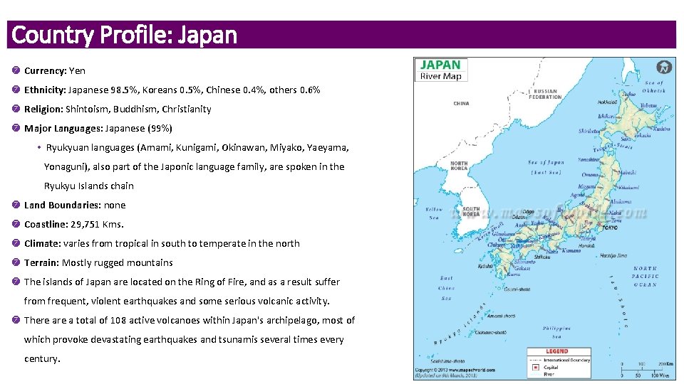Country Profile: Japan Currency: Yen Ethnicity: Japanese 98. 5%, Koreans 0. 5%, Chinese 0.