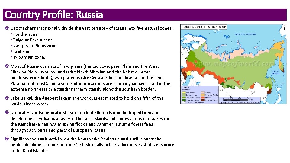 Country Profile: Russia Geographers traditionally divide the vast territory of Russia into five natural