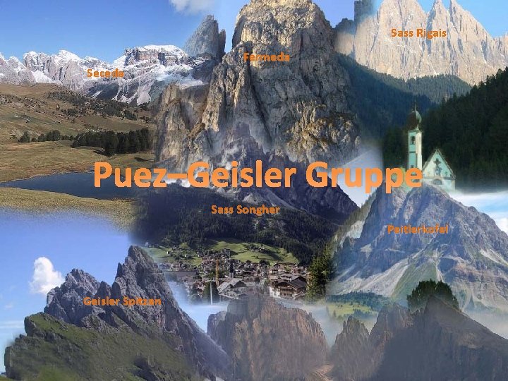 Sass Rigais Seceda Fermeda Puez–Geisler Gruppe Sass Songher Peitlerkofel Geisler Spitzen 