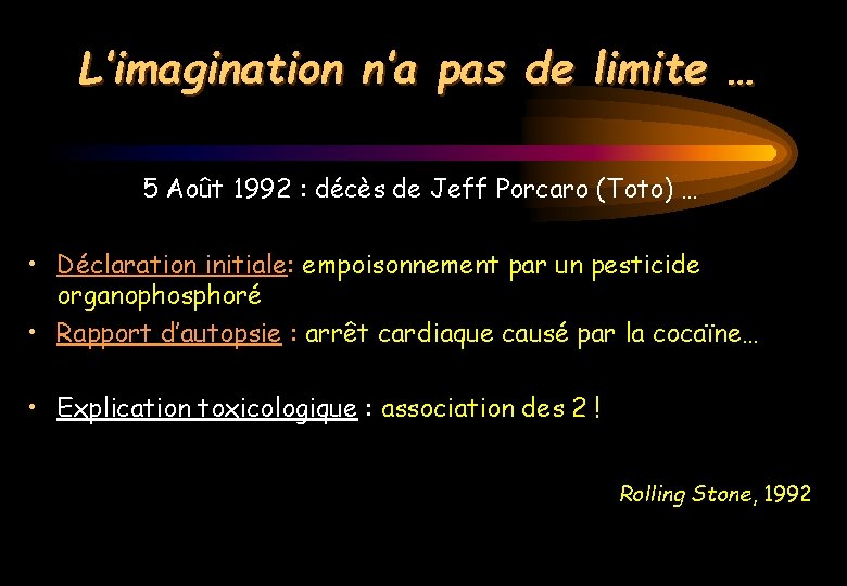 L’imagination n’a pas de limite … 5 Août 1992 : décès de Jeff Porcaro