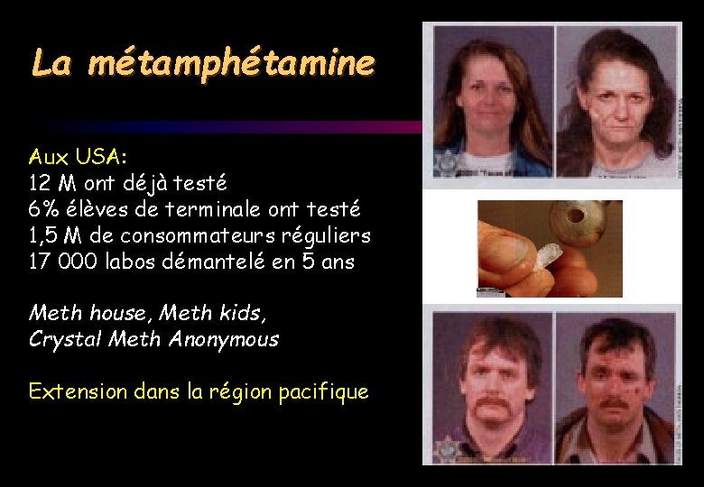 La métamphétamine Aux USA: 12 M ont déjà testé 6% élèves de terminale ont