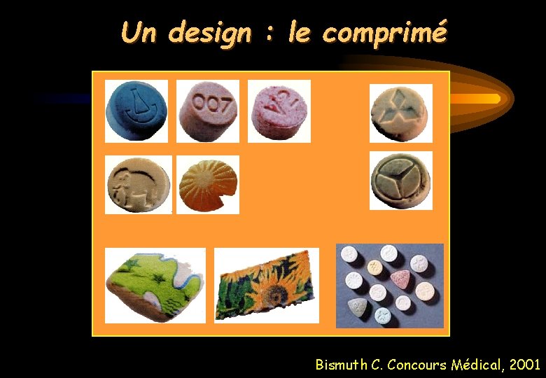 Un design : le comprimé Bismuth C. Concours Médical, 2001 