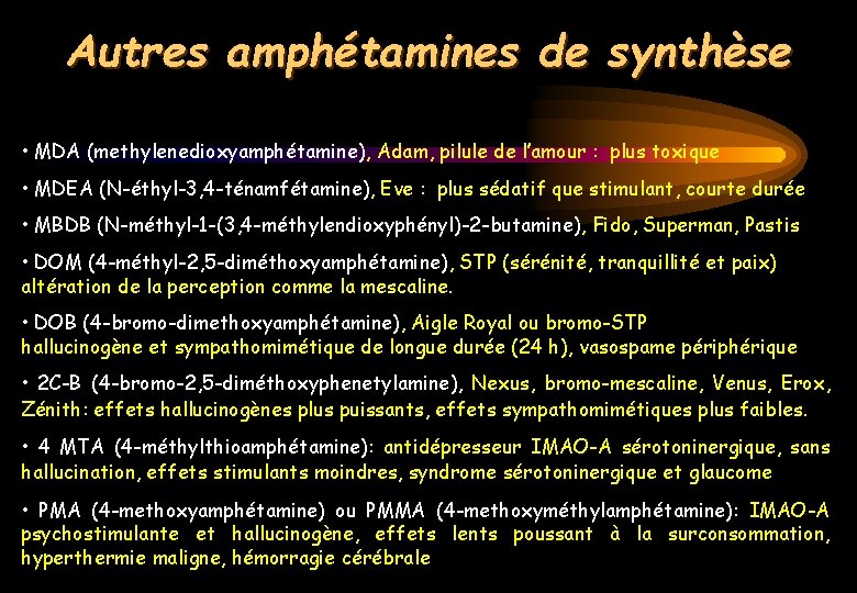 Autres amphétamines de synthèse • MDA (methylenedioxyamphétamine), Adam, pilule de l’amour : plus toxique