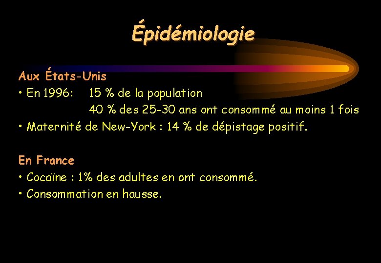 Épidémiologie Aux États-Unis • En 1996: 15 % de la population 40 % des