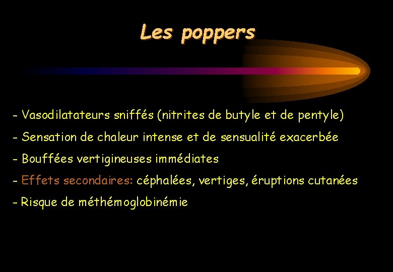 Les poppers - Vasodilatateurs sniffés (nitrites de butyle et de pentyle) - Sensation de