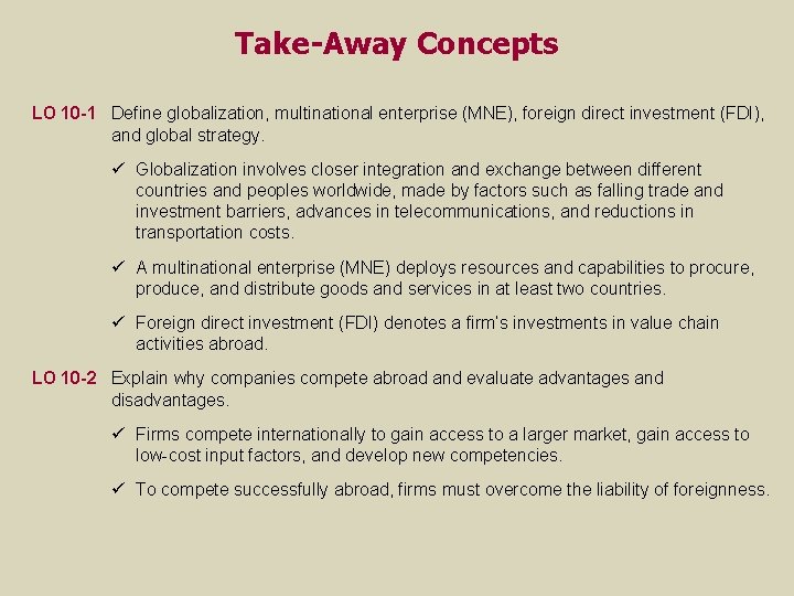 Take-Away Concepts LO 10 -1 Define globalization, multinational enterprise (MNE), foreign direct investment (FDI),