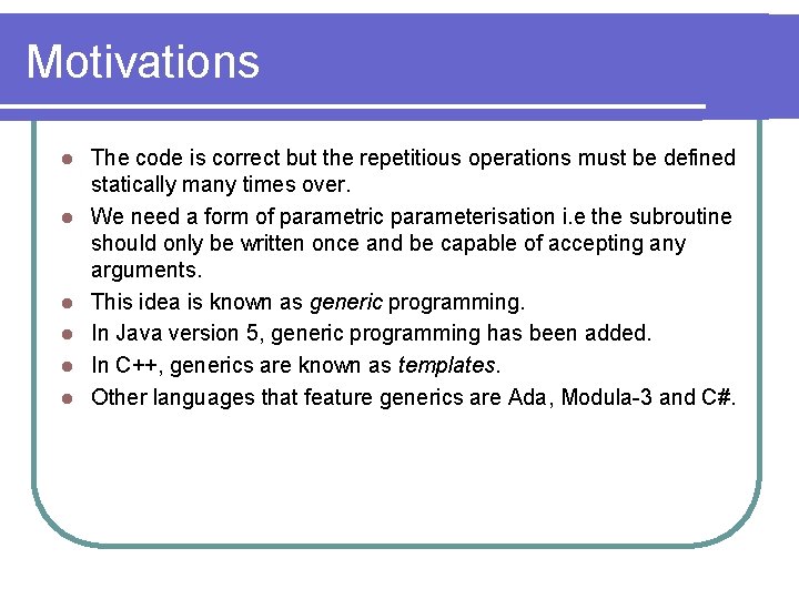 Motivations l l l The code is correct but the repetitious operations must be Motivations l l l The code is correct but the repetitious operations must be