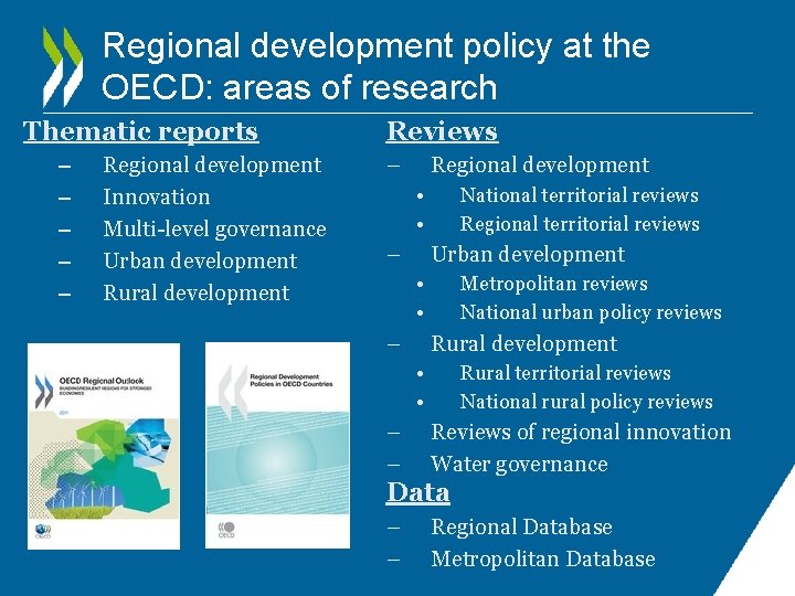 Regional development policy at the OECD: areas of research Thematic reports – – –