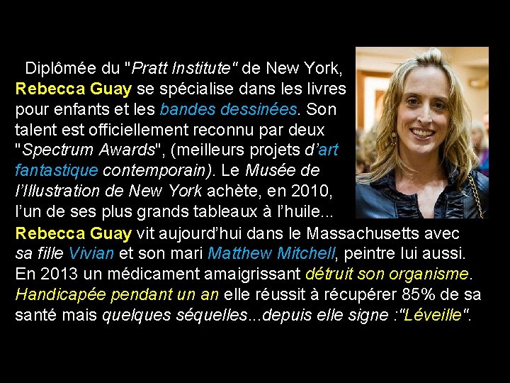 Diplômée du "Pratt Institute" de New York, Rebecca Guay se spécialise dans les livres