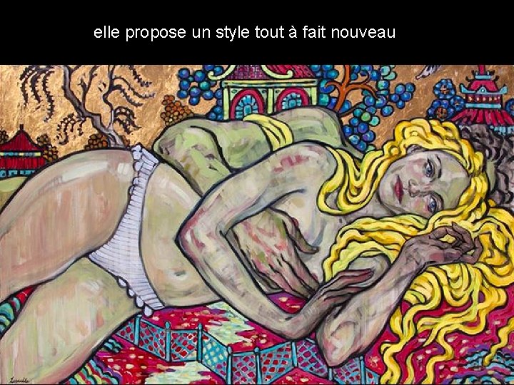 elle propose un style tout à fait nouveau 